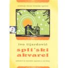 IVO TIJARDOVIC - Spli`ski akvarel, 2010 (CD) IVO TIJARDOVIC - Spli`ski akvarel, 2010 (CD)